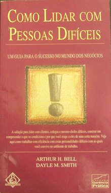 Como Lidar com Pessoas Difíceis – Um Guia para o Sucesso no Mundo dos Negócios